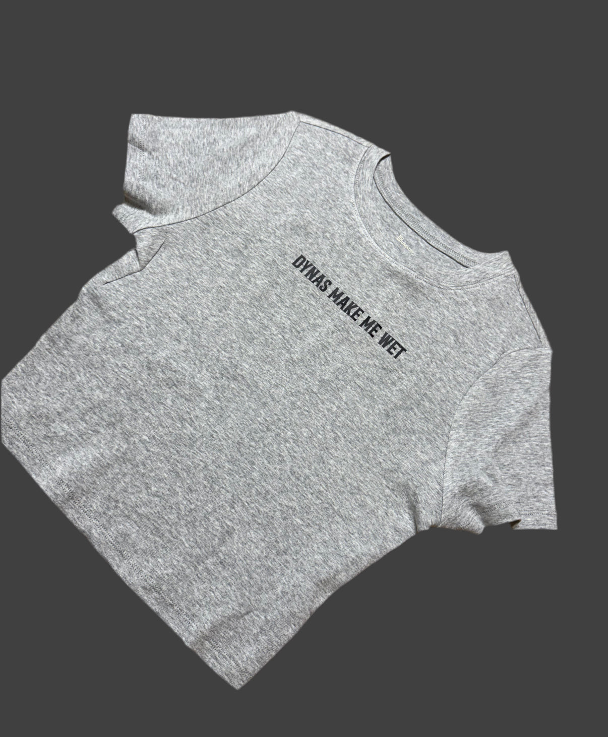 Women’s “Dynas Make Me Wet” Tee