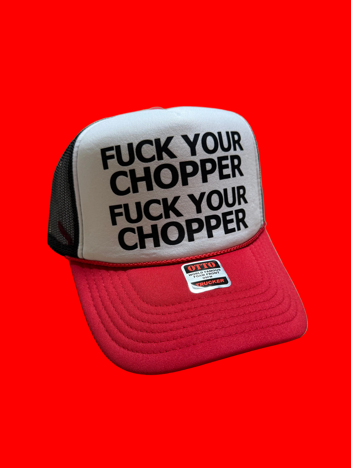 “F*CK YOUR CHOPPER* Red/Black Hat